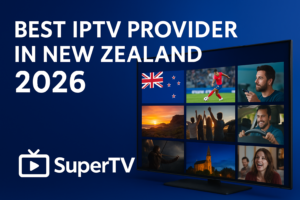 Best IPTV provider in New Zealand (2026)