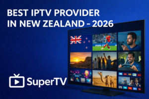 Best IPTV Provider in New Zealand 2026 SuperTV feature image