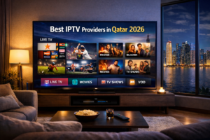 Best IPTV Providers in Qatar 2026 streaming live TV channels on smart TV